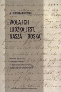 Okładka książki Wola ich ludzką jest nasza Boską