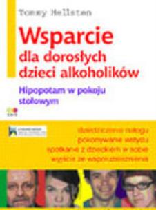 Wsparcie dla dorosłych dzieci alkoholików. Autor: Tommy Hellsten. Multiszop.pl Okładka książki Wsparcie dla dorosłych dzieci alkoholików