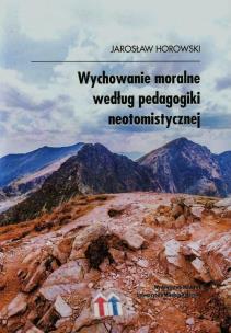 Okładka książki Wychowanie moralne według pedagogiki neotomistycznej