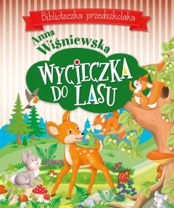 Okładka książki Wycieczka do lasu. Biblioteczka przedszkolaka