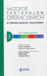 Okładka książki Wzorce protokołów operacyjnych w chirurgii ogólnej i naczyniowej Tom 3