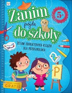 Zanim pójdę do szkoły. Zestaw edukacyjnych książek dla przedszkolaka. Autor: Opracowanie zbiorowe. Multiszop.pl Okładka książki Zanim pójdę do szkoły. Zestaw edukacyjnych książek dla przedszkolaka