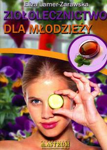 Okładka książki Ziołolecznictwo dla młodzieży