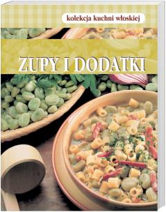 Okładka książki Zupy i dodatki