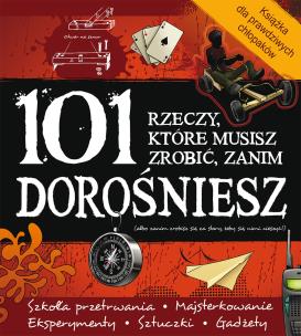 Okładka książki 101 rzeczy, które musisz zrobić zanim dorośniesz
