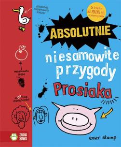 Okładka książki Absolutnie niesamowite przygody Prosiaka