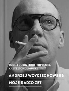 Okładka książki Andrzej Woyciechowski Moje Radio Zet