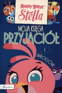 Okładka książki Angry Birds. Stella. Moja księga przyjaciół i wrogów