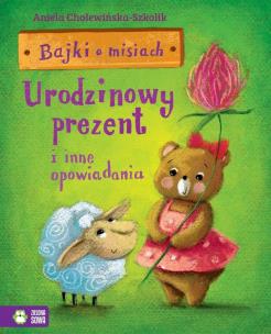 Okładka książki Bajki o misiach Część 3 Urodzinowy prezent i inne opowiadania