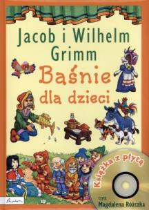 Okładka książki Baśnie dla dzieci Jacob i Wilhelm Grimm Książka z płytą