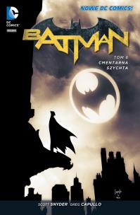 Batman. Cmentarna szychta, tom 6. Autor: Snyder Scott, James Tynion IV, Greg Capullo. Multiszop.pl Okładka książki Batman. Cmentarna szychta, tom 6