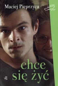 Okładka książki Chce się żyć!