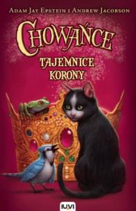 Chowańce T.2 Tajemnice korony. Autor: Epstein Adam Jay, Jacobson Andrew. Multiszop.pl Okładka książki Chowańce T.2 Tajemnice korony