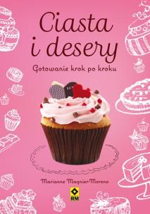 Okładka książki Ciasta i desery. Gotowanie krok po kroku