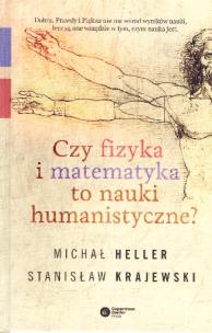 Okładka książki Czy fizyka i matematyka to nauki humanistyczne?