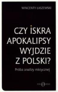 Okładka książki Czy iskra apokalipsy wyjdzie z Polski?