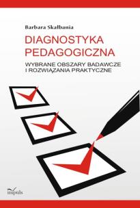 Okładka książki DIAGNOSTYKA PEDAGOGICZNA WYBRANE OBSZARY BADAWCZE I ROZWIAZA