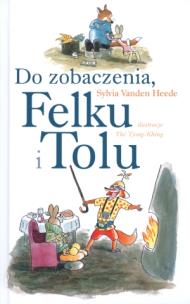 Okładka książki Do zobaczenia Felku i Tolu TW