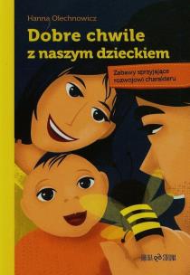 Okładka książki Dobre chwile z naszym dzieckiem