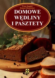 Okładka książki Domowe wędliny i pasztety Wyd.II