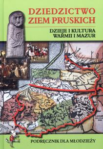 Okładka książki Dziedzictwo ziem Pruskich