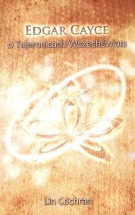 Edgar Cayce o Tajemnicach Wszechświata. Autor: Edgar Cayce. Multiszop.pl Okładka książki Edgar Cayce o Tajemnicach Wszechświata