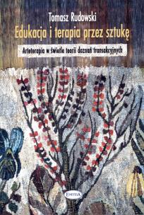 Okładka książki Edukacja i terapia przez sztukę