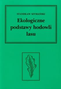 Okładka książki Ekologiczne podstawy hodowli lasu