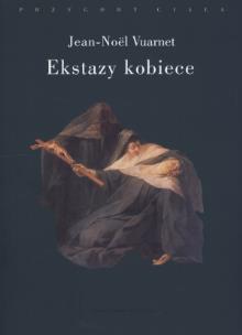 Okładka książki Ekstazy kobiece