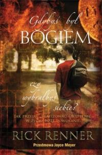 Okładka książki Gdybyś był Bogiem, czy wybrałbyś siebie?
