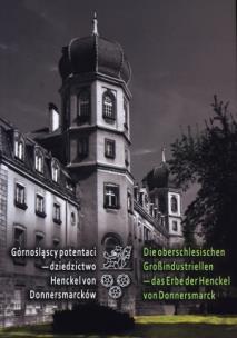 Okładka książki Górnośląscy potentaci - dziedzictwo...