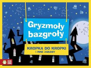 Okładka książki Gryzmoły Bazgroły Kropka do kropki