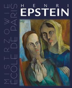 Henri Epstein. Ecole de Paris. Autor: Winiarski Artur. Multiszop.pl Okładka książki Henri Epstein. Ecole de Paris