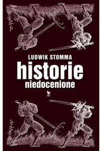 Okładka książki Historie niedocenione - Ludwik Stomma