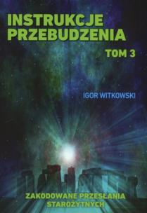 Instrukcje przebudzenia Tom 3. Autor: Igor Witkowski. Multiszop.pl Okładka książki Instrukcje przebudzenia Tom 3