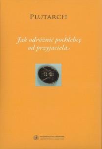 Okładka książki Jak odróżnić pochlebcę od przyjaciela