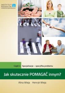 Okładka książki Jak skutecznie pomagać innym cz. 4 Specjalizacje..
