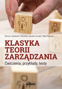 Okładka książki Klasyka teorii zarządzania. Ćwiczenia, przykłady, testy.