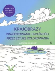 Okładka książki Krajobrazy praktykowane uważności przez sztukę kolorowania
