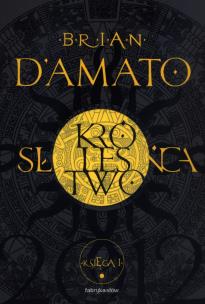 Okładka książki Królestwo Słońca. Księga 1 część 1