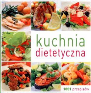 Okładka książki Kuchnia dietetyczna. 1001 przepisów