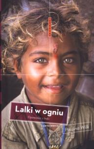 Okładka książki Lalki w ogniu. Opowieści z Indii TW