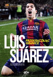 Okładka książki Luis Suarez. Przekraczając granice. Autobiografia