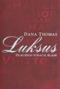 Okładka książki Luksus Dlaczego Stracił Blask
