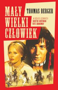 Mały Wielki Człowiek. Autor: Thomas Berger. Multiszop.pl Okładka książki Mały Wielki Człowiek