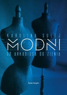 Modni. Autor: Sulej Karolina. Multiszop.pl Okładka książki Modni