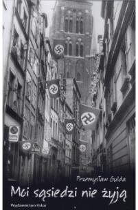 Okładka książki Moi sąsiedzi nie żyją