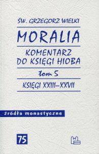 Okładka książki Moralia Komentarz do Księgi Hioba Tom 5