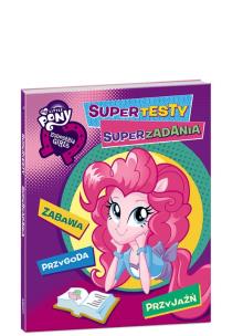 Okładka książki My Little Pony. Equestria Girls. Supertesty, superzadania