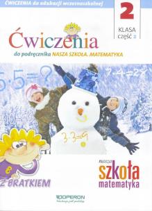 Okładka książki Nasza szkoła 2 Matematyka Ćwiczenia z Bratkiem Część 2